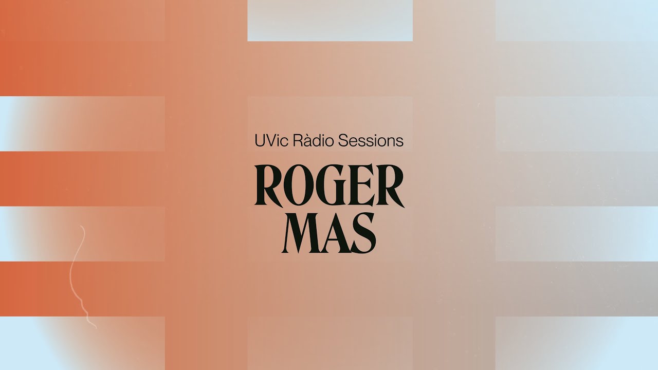 Roger Mas - UVic Ràdio Sessions