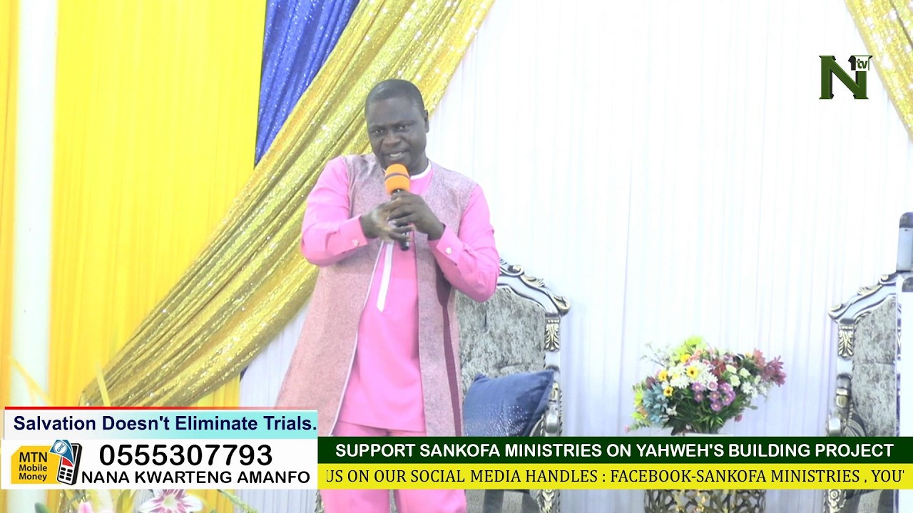 Salvation Doesn't Eliminate Trials - Apostle Nana Kwarteng Amanfo-Nyansa Kyeame