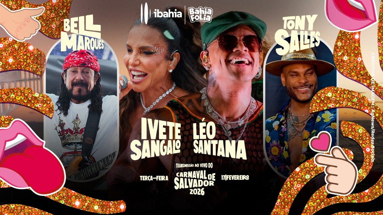 CARNAVAL DE SALVADOR 2026 AO VIVO: SUPER TERÇA-FEIRA COM IVETE SANGALO, LÉO SANTANA E MAIS