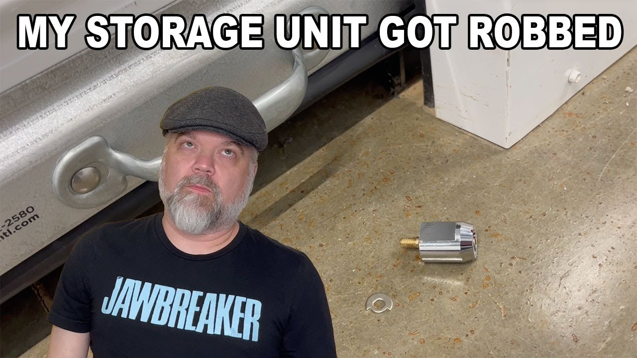 THIEVES BROKE INTO MY STORAGE UNIT - How They Did It & What I’m Doing About It