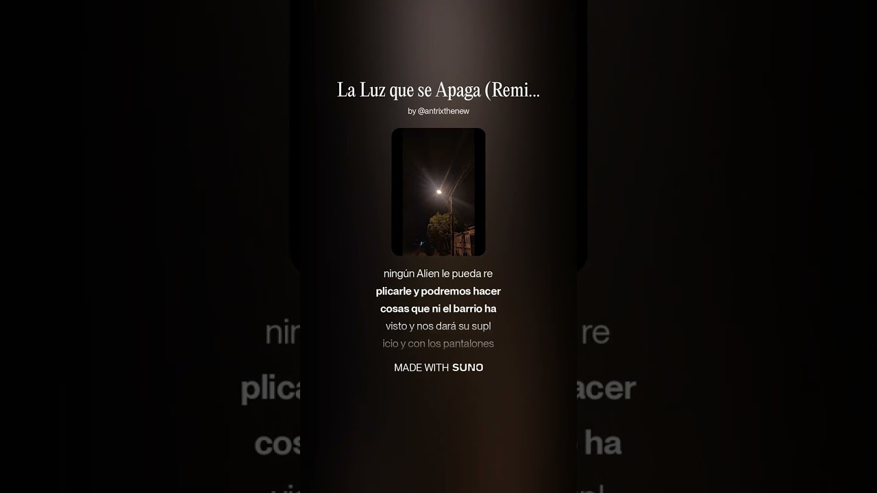 La Luz que se Apaga Remix AntrixTheMusic ft Suno IA 