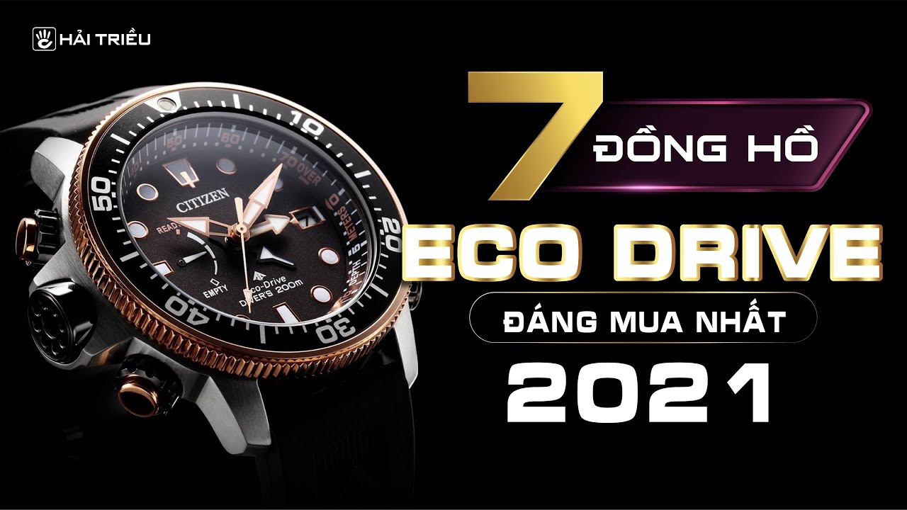 Top 7 đồng hồ Citizen Eco Drive đáng mua nhất 2021