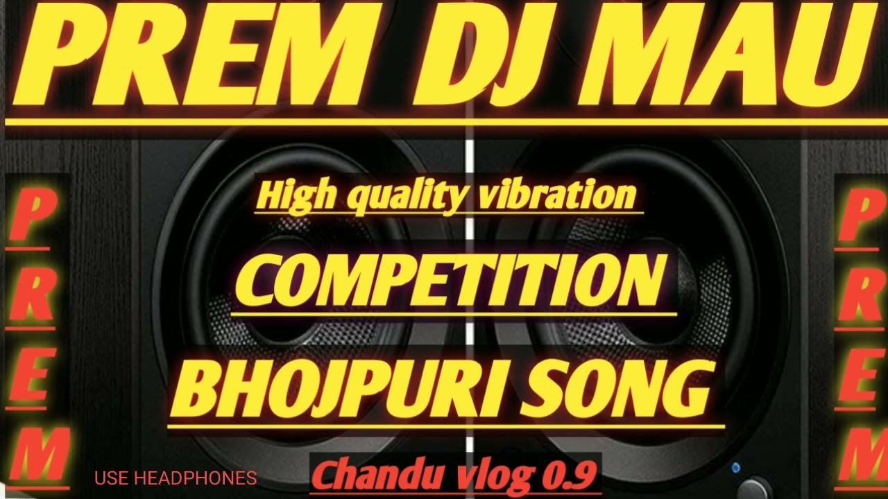 Mela mein bheed kachkach wala lagal na Prem dj mau king competition song download free all