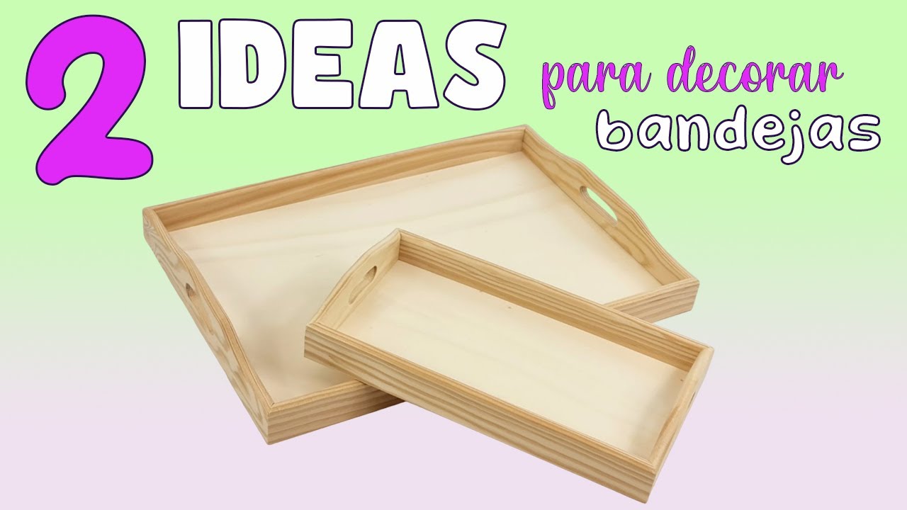 CÓMO DECORAR BANDEJAS DE MADERA. 2 IDEAS DIY MANUALIDADES