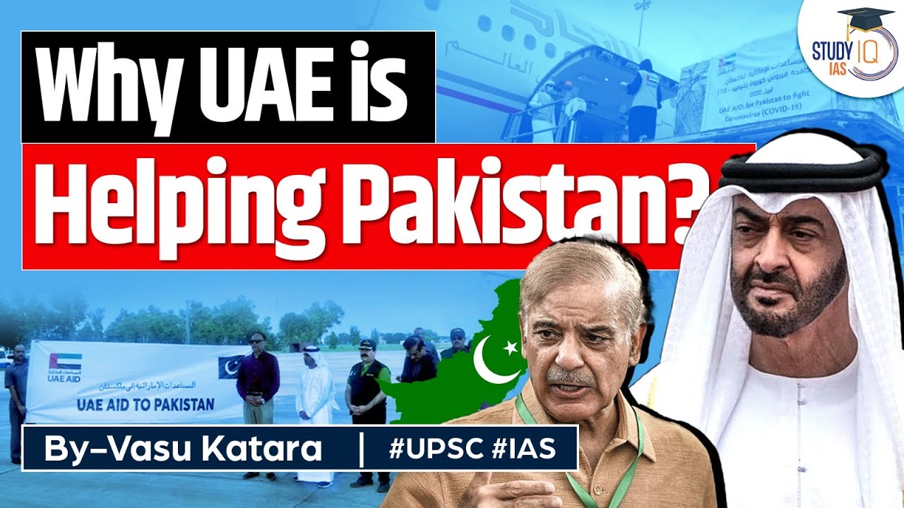 UAE Commits $1 Billion Financial Support to Pakistan | StudyIQ IAS | UPSC