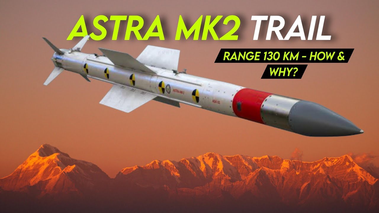 Astra mk1 - Astra mk2 | range debate : indigenous air to air missile