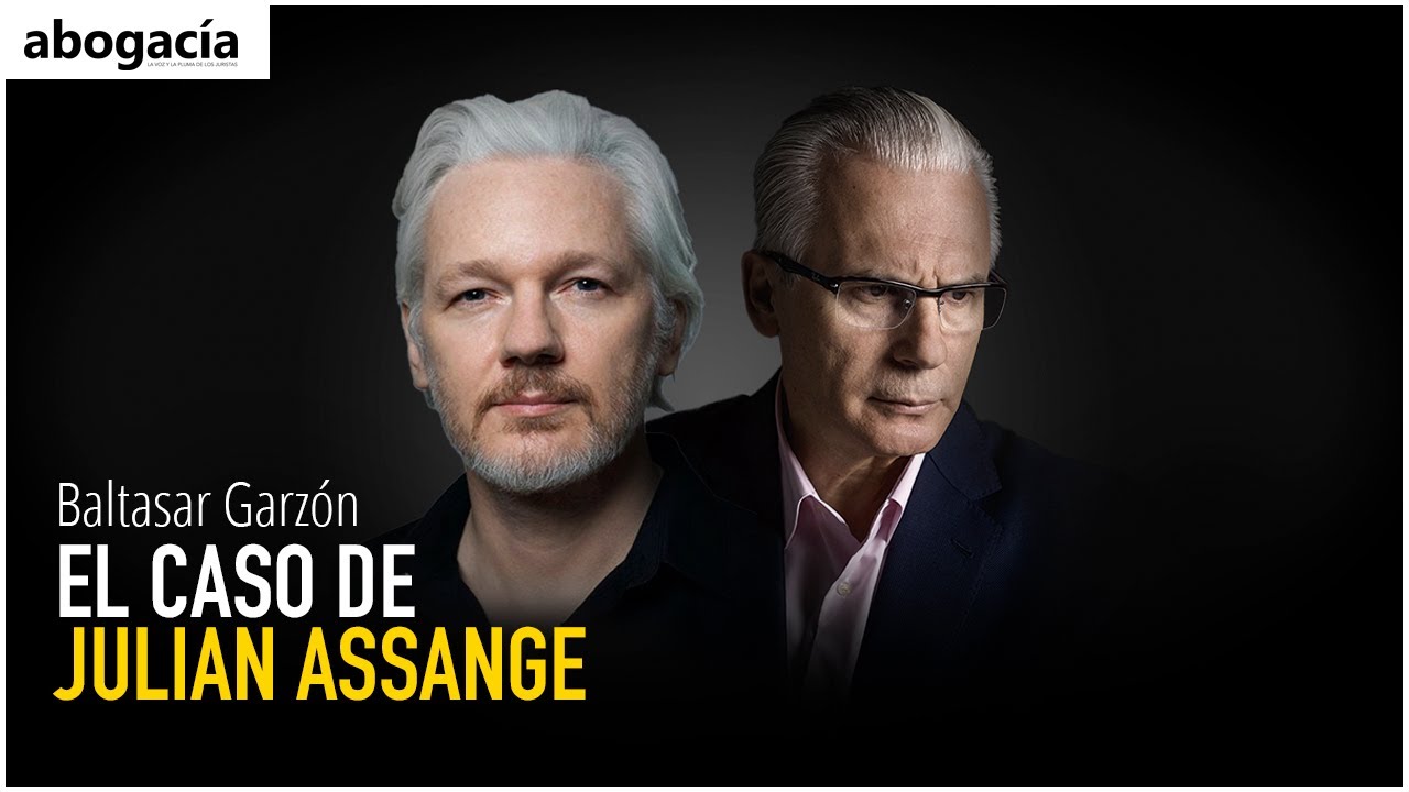 El caso de #JulianAssange | Baltasar Garzón