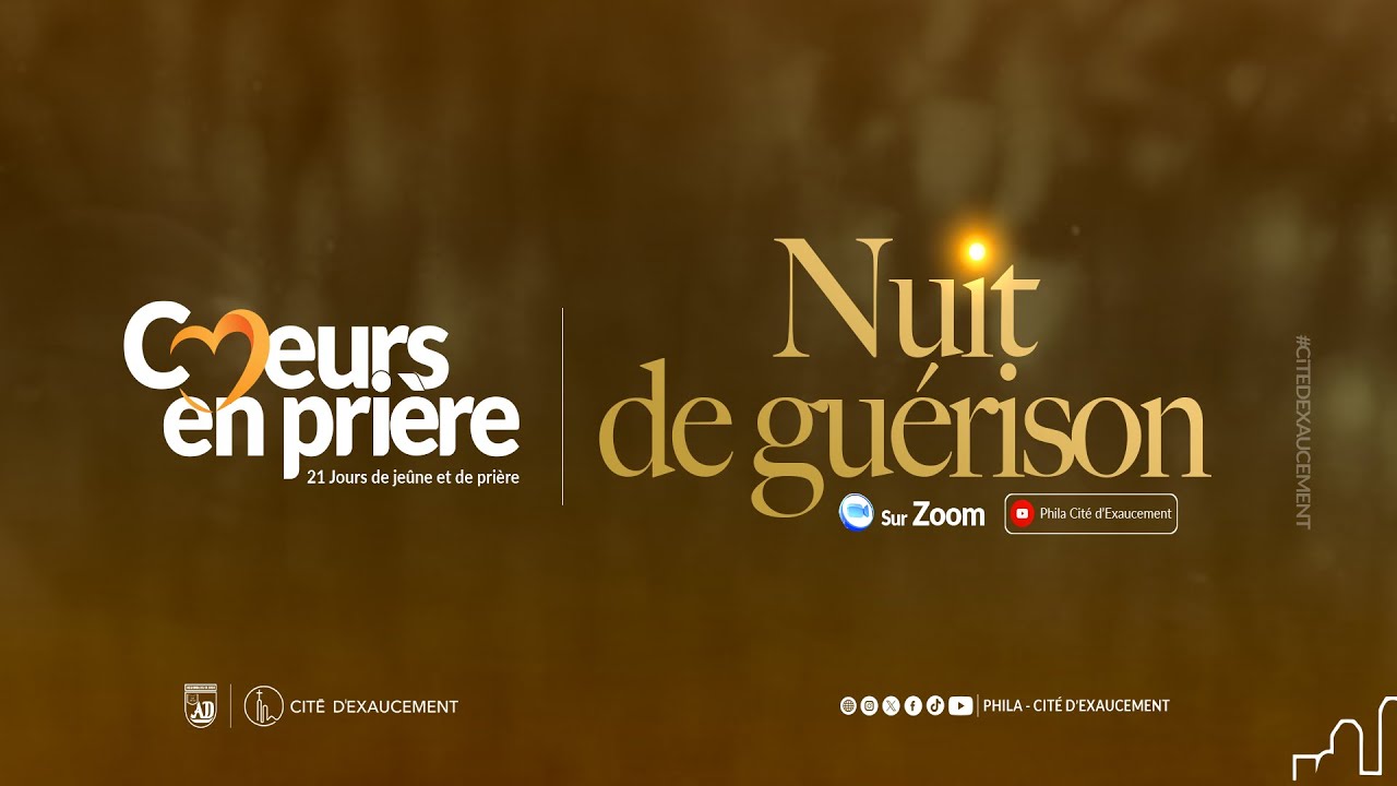 Nuit de guérison | Phila Cite d'exaucement