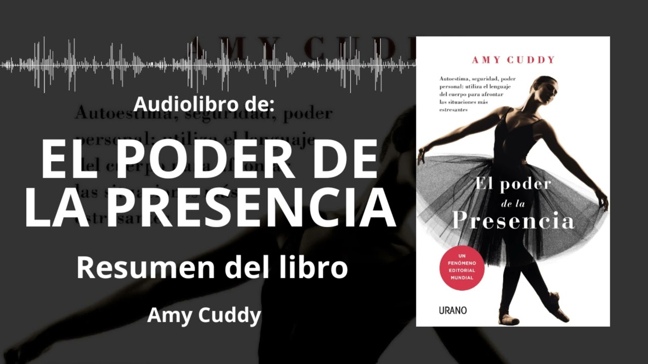 EL PODER DE LA PRESENCIA - Resumen del Libro | Audiolibro - Ideas Clave de AMY CUDDY | Voz + PDF📥