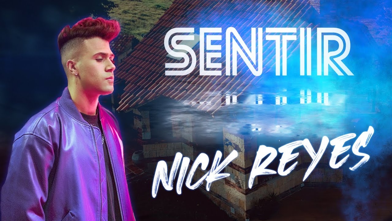 Nick Reyes - SENTIR (Video Oficial)