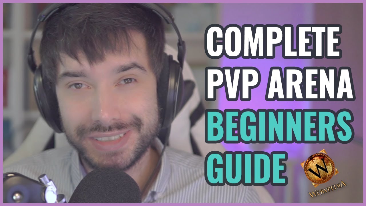 World of Warcraft PVP arena beginners guide - introduction to the basics