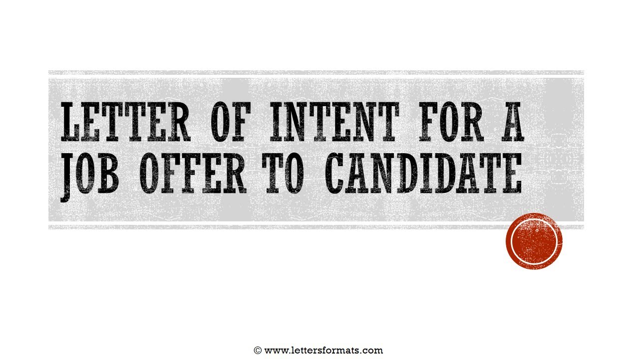 How to Write a Letter of Intent for a Job Offer to Candidate
