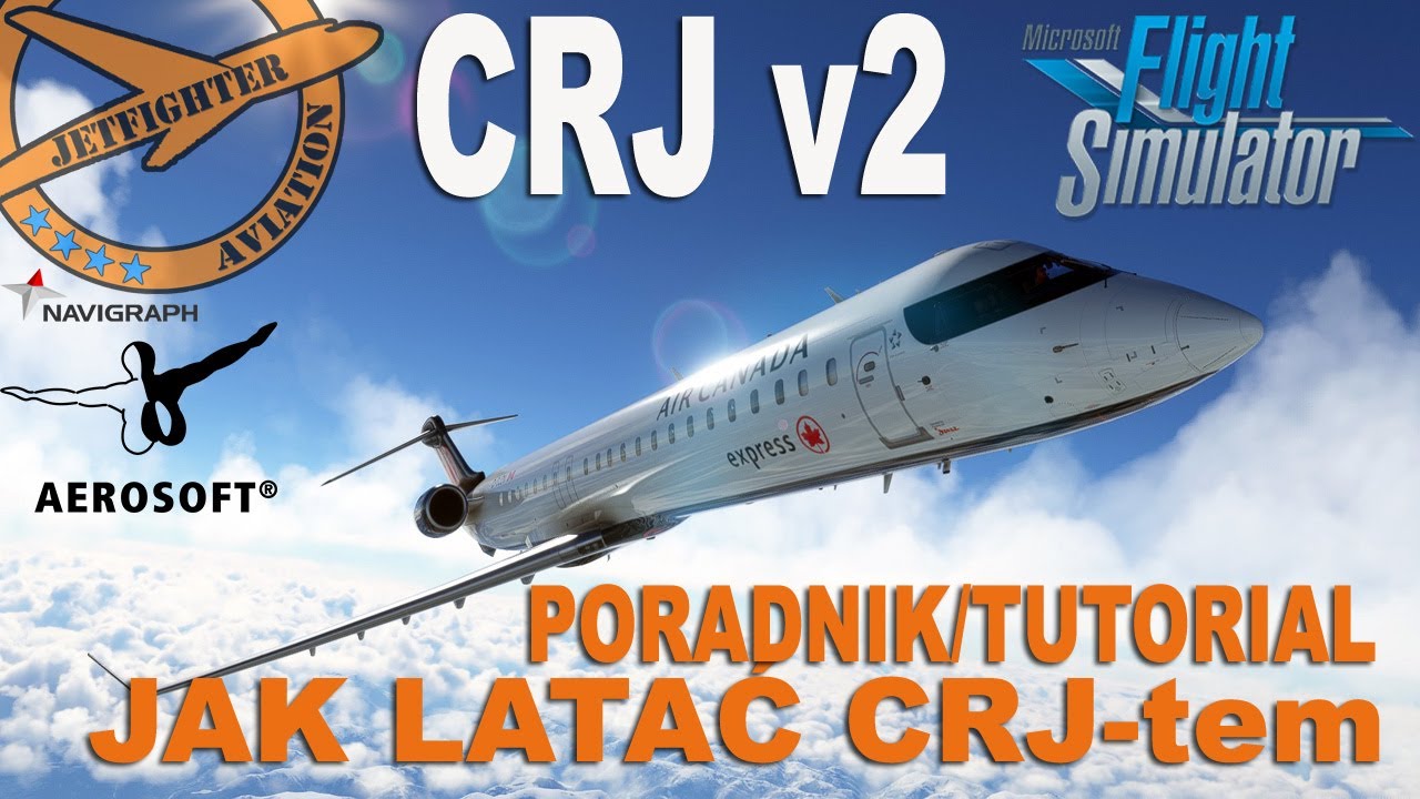 [ MSFS 2020/24🔴]AEROSOFT CRJ V2💥LOT SZKOLENIOWY-PORADNIK/TUTORIAL🛩JAK LATAĆ CRJ-tem!