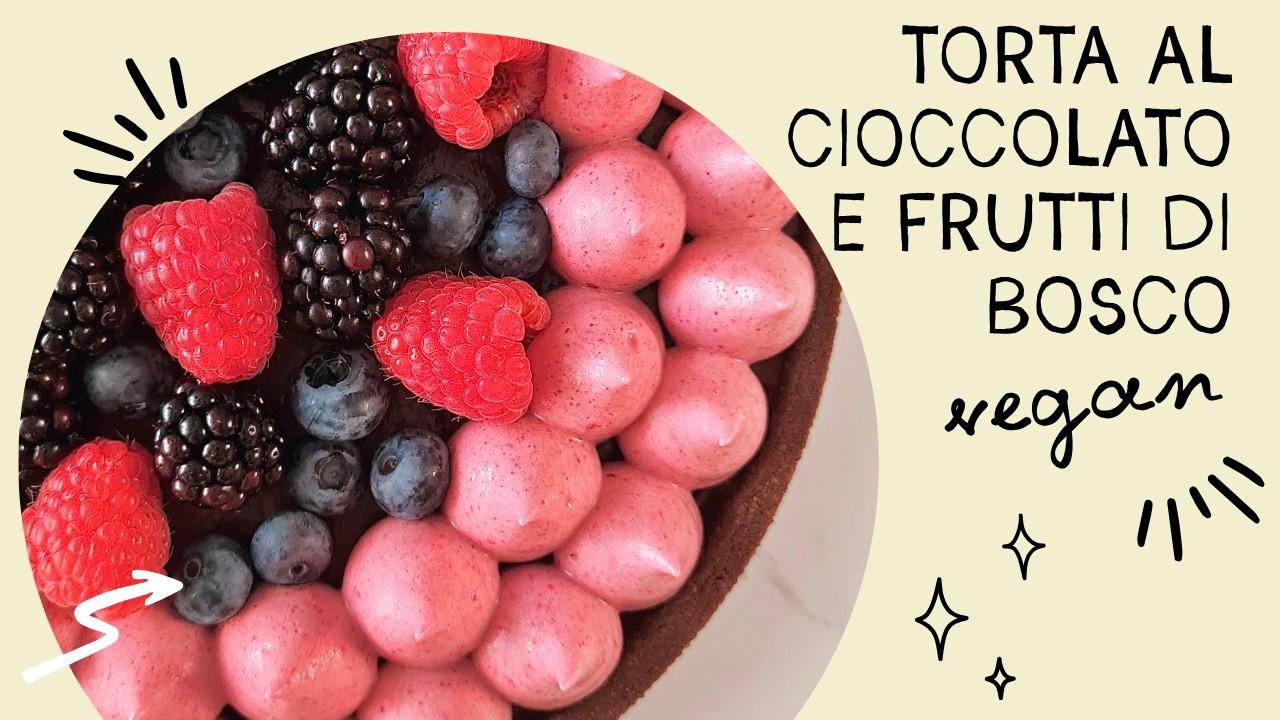 Come realizzare la Torta al Cioccolato e Frutti di Bosco Vegan
