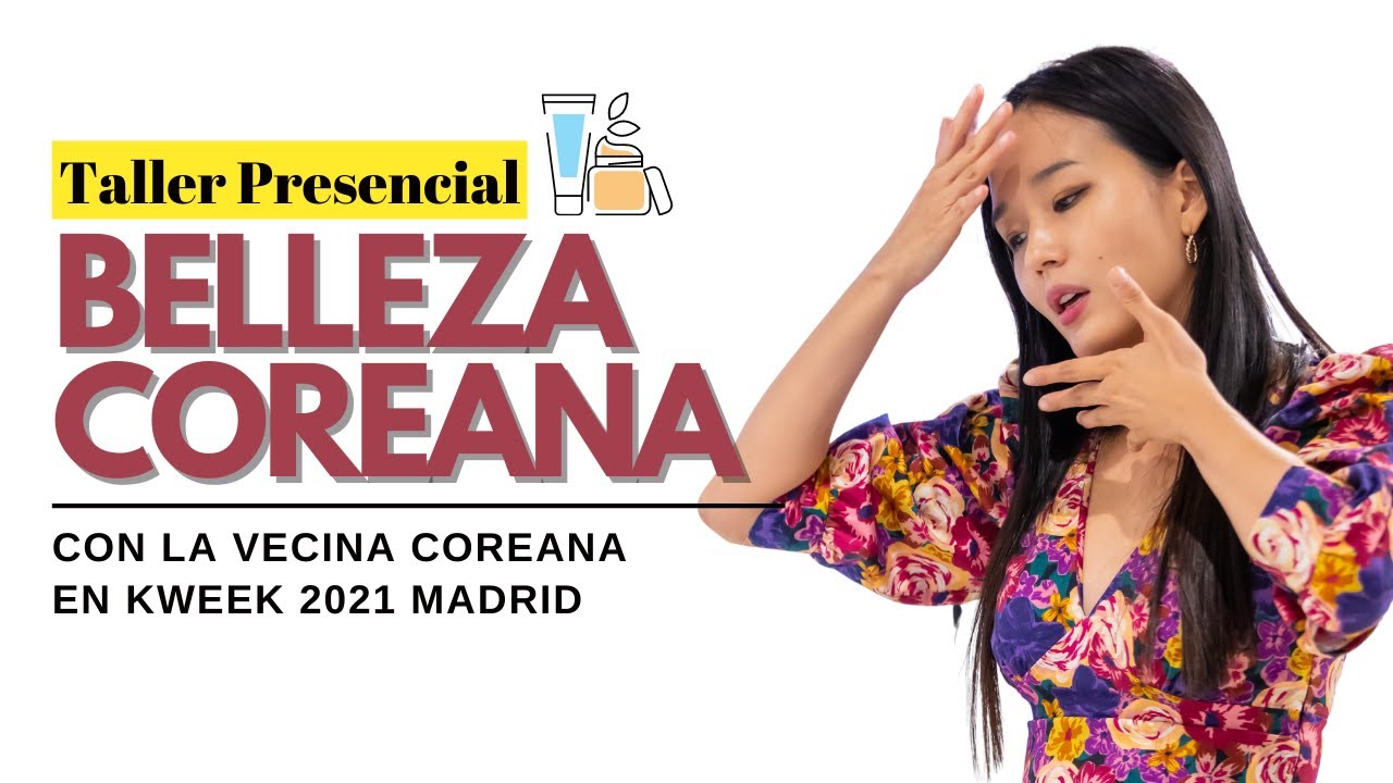 Taller de cultura coreana: Kbeauty belleza coreana con la vecina coreana en Kweek