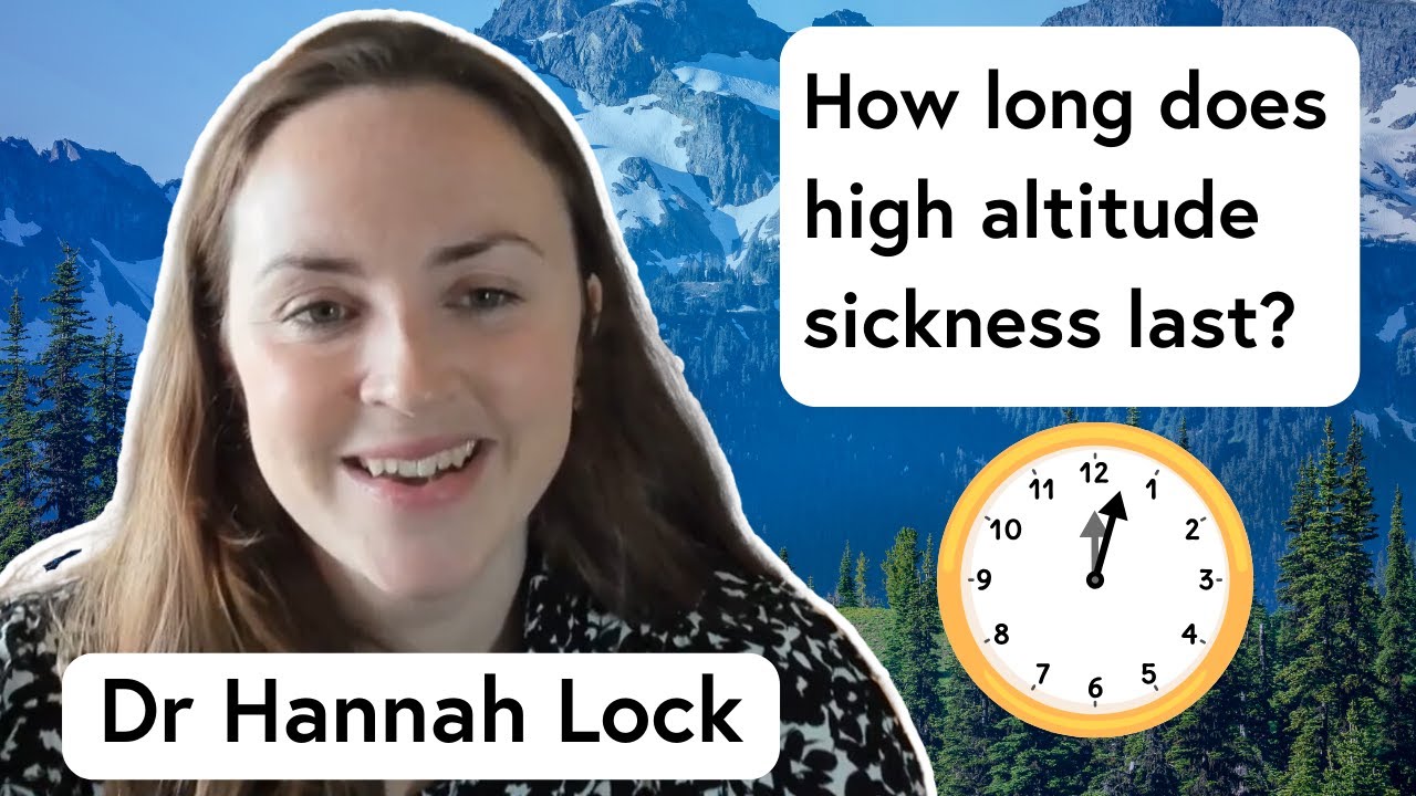 How long does high altitude sickness last?
