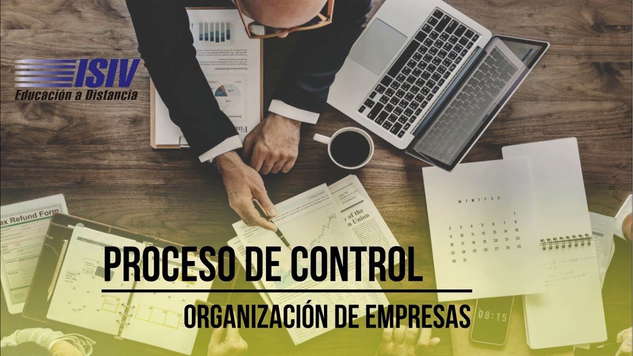 Proceso de Control - Organización de Empresas - ISIV