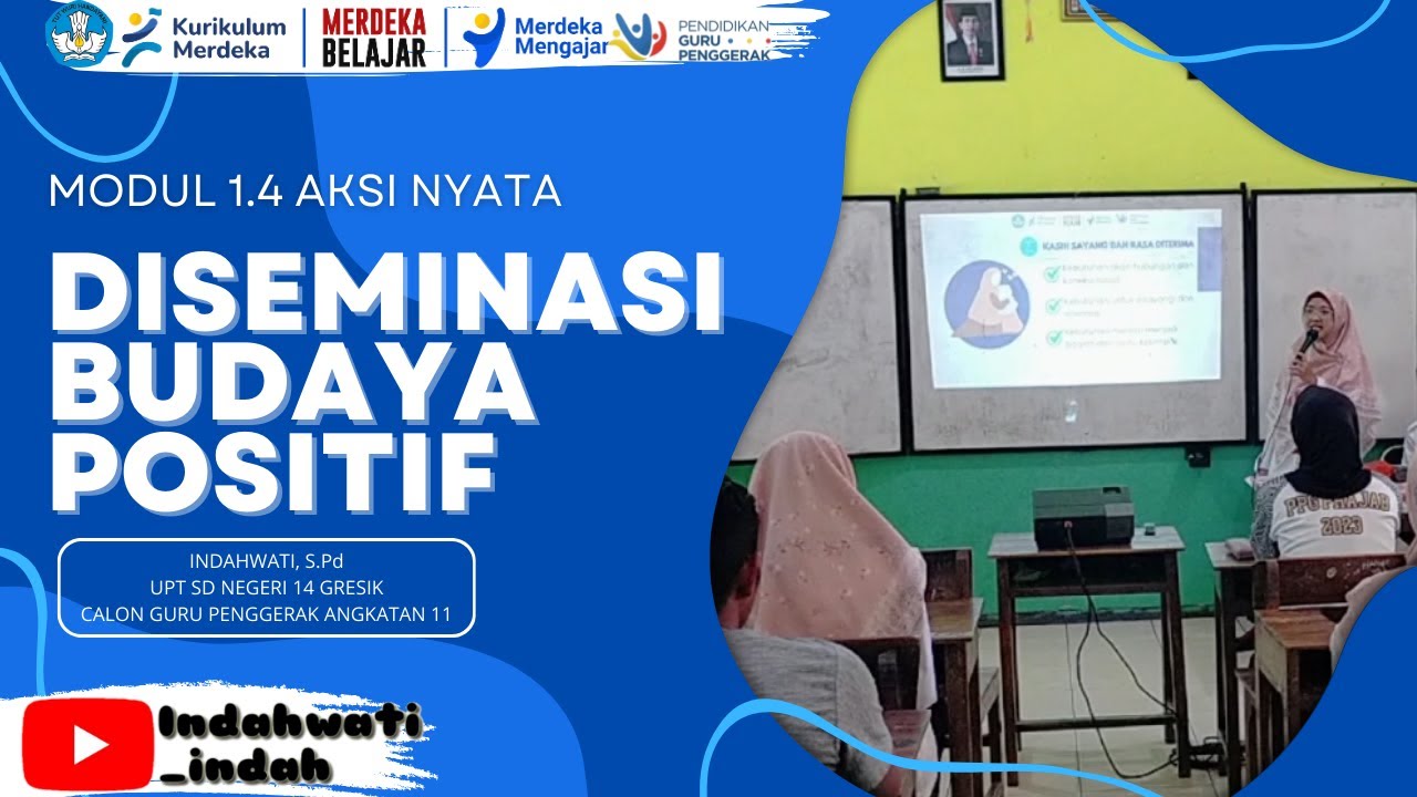 Modul 1.4 Aksi Nyata - Diseminasi Budaya Positif || Indahwati, S.Pd (CGP Angkatan 11 Kab. Gresik)