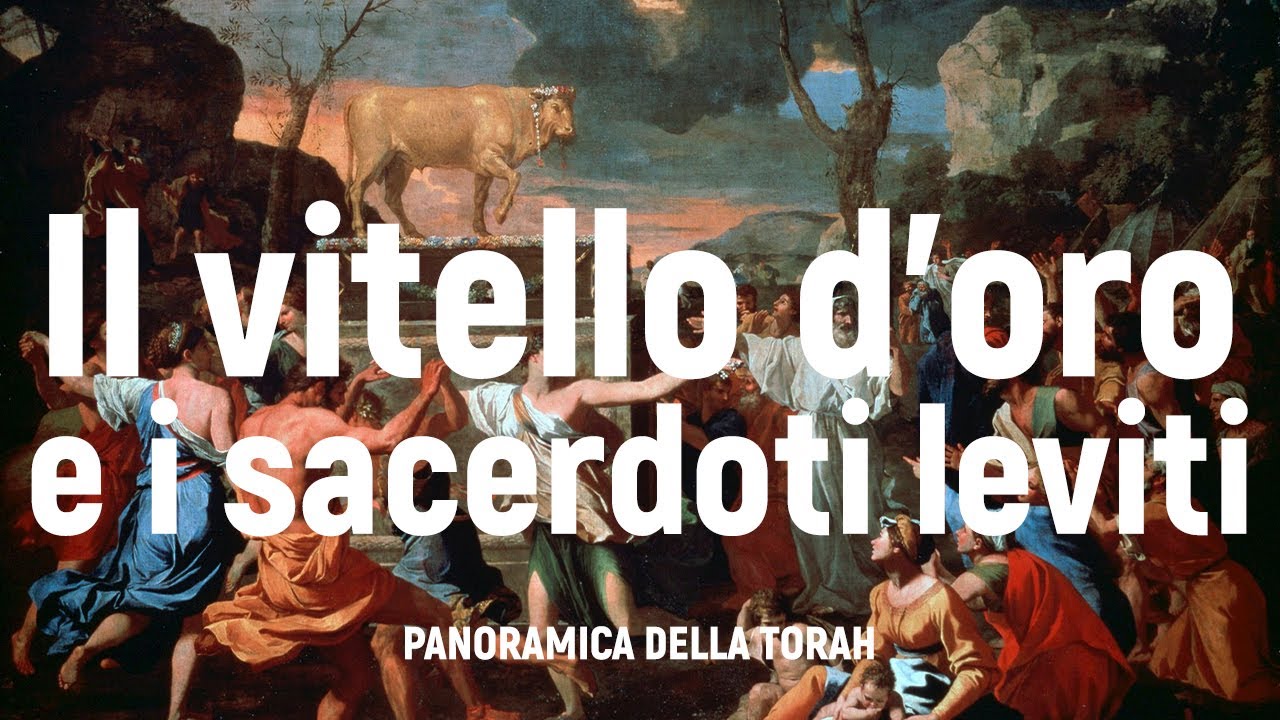 #65. Il Vitello d'Oro e i Sacerdoti Leviti