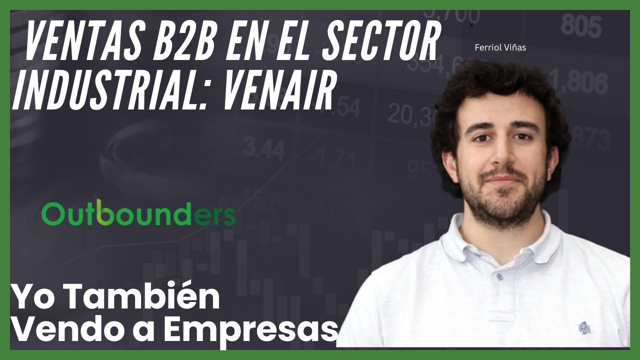 Ventas B2B en el sector industrial: Venair