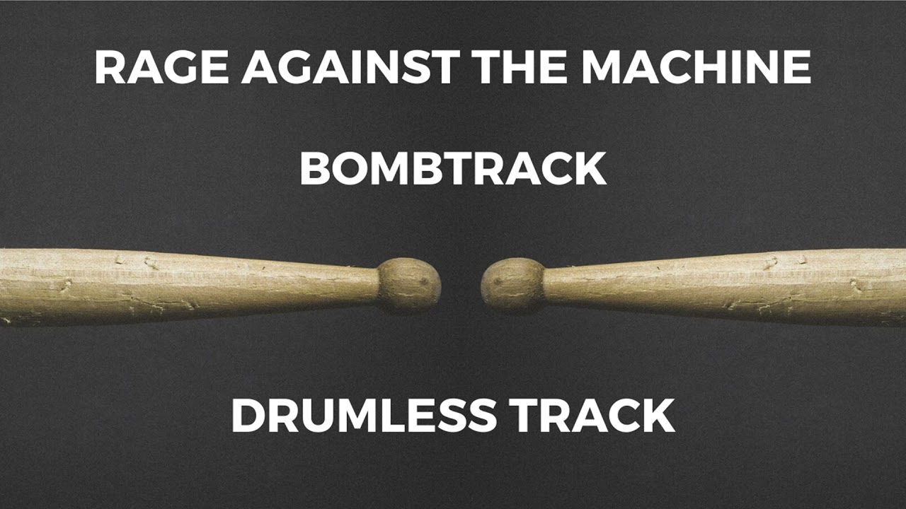 Rage Against the Machine - Bombtrack (drumless)