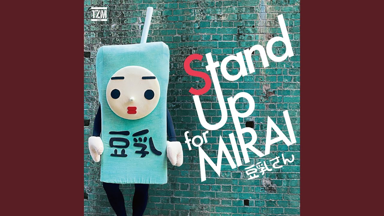 Stand Up for MIRAI