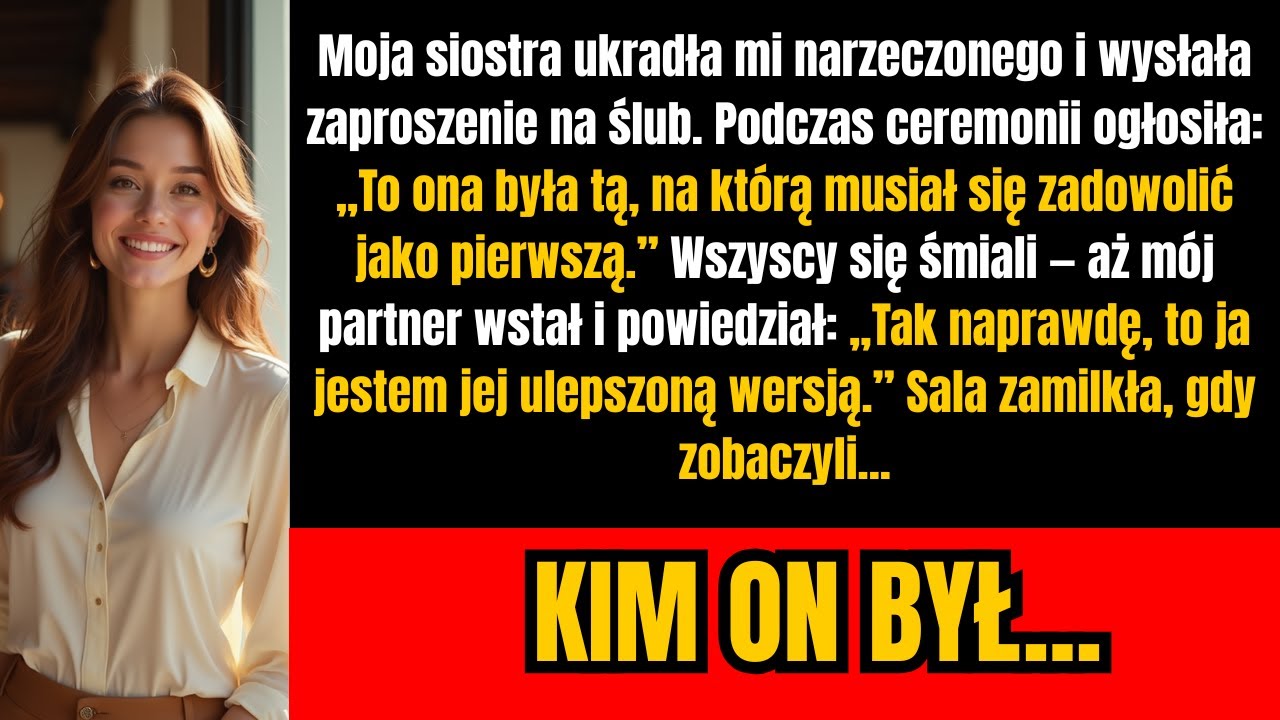 Moja siostra ukradła mi narzeczonego i zaprosiła na ślub — na rodzinnej ceremonii pożałowała to.