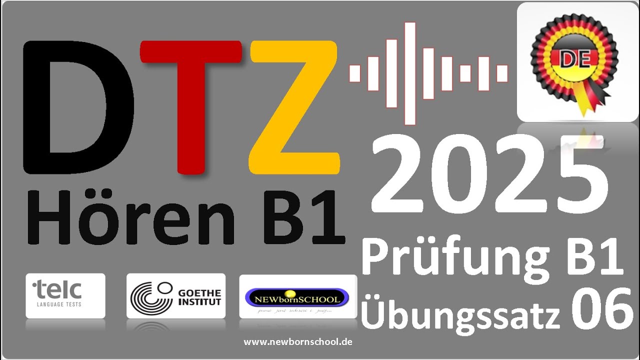 DTZ B1 Hören Teil 1, 2, 3 und 4 NEU Übungssatz 06/2 mit Lösung 2025