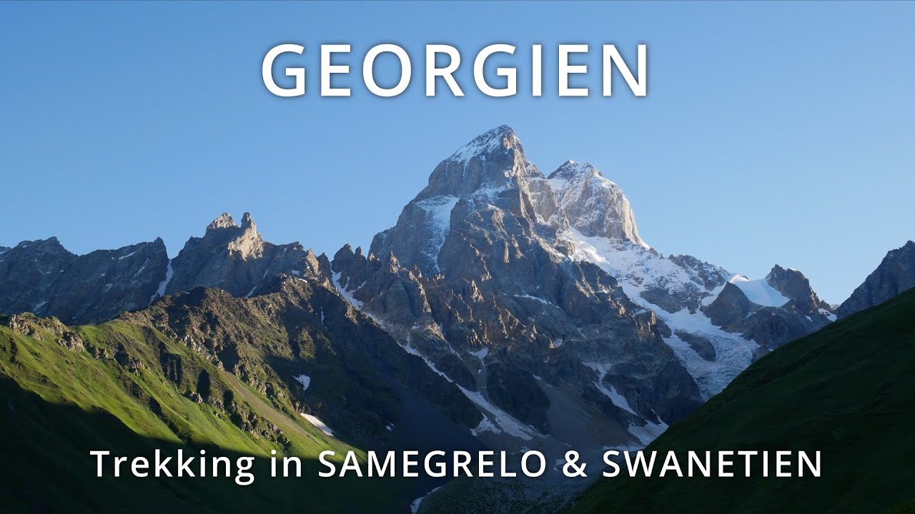 Georgia 1: Tbilisi • Samegrelo • Svaneti. Trekking. Hiking. Caucasus. Wandern. Kaukasus. Georgien.