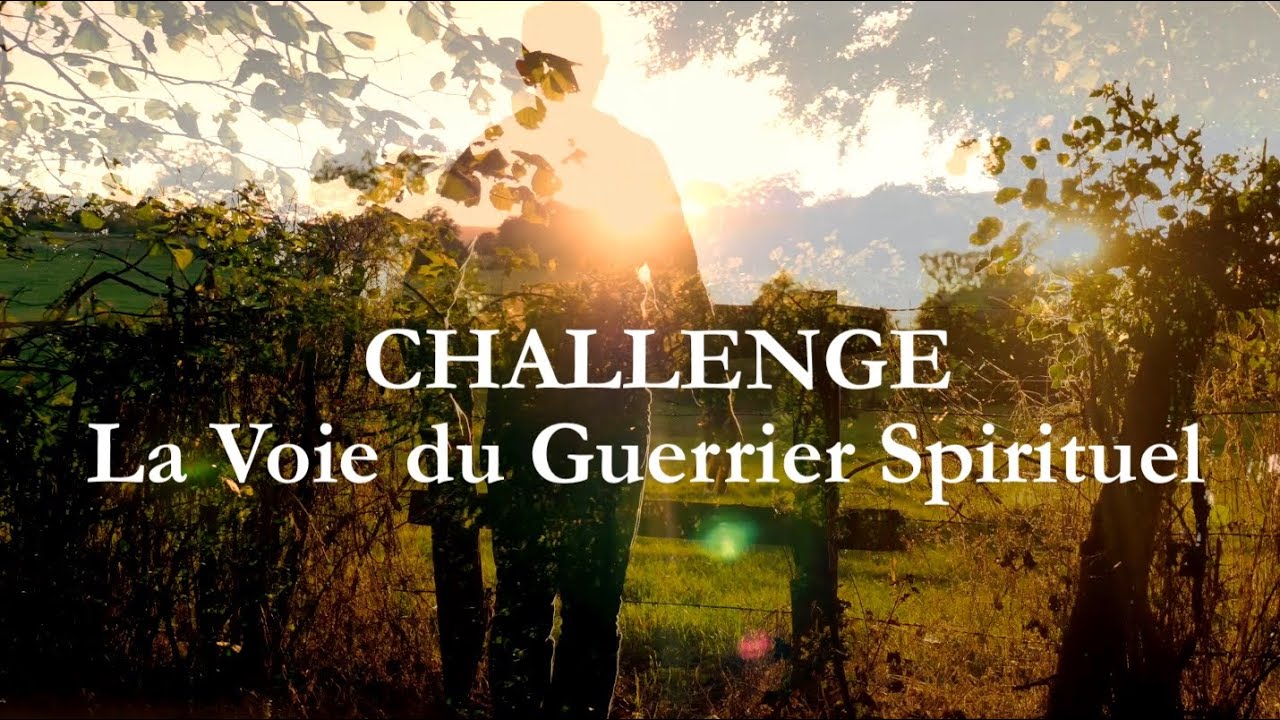 CHALLENGE - La Voie du Guerrier Spirituel / Esprit Du Corps