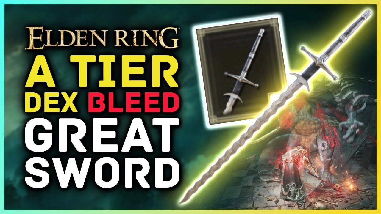 Elden Ring - A Tier DEX Greatsword?! Incredible Bleed & Damage Greatsword You Need To Get!