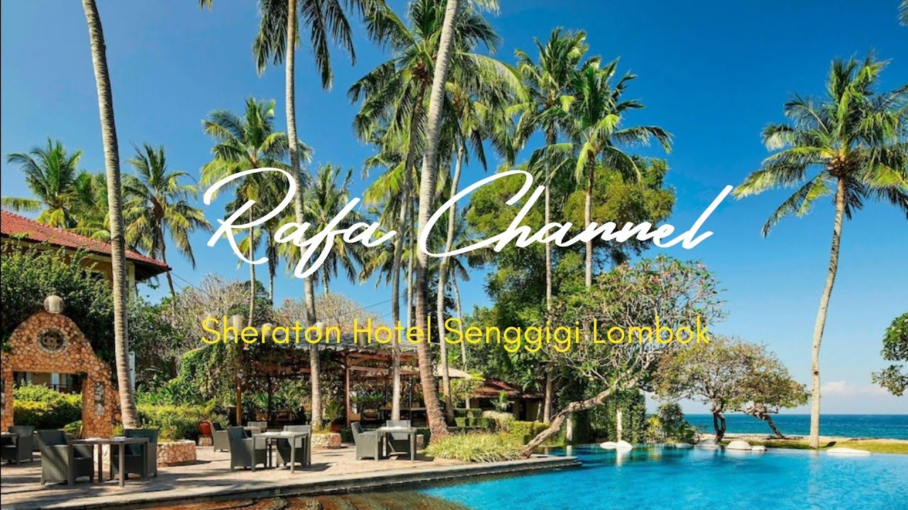 Sheraton Senggigi Beach Resort Lombok 🌴