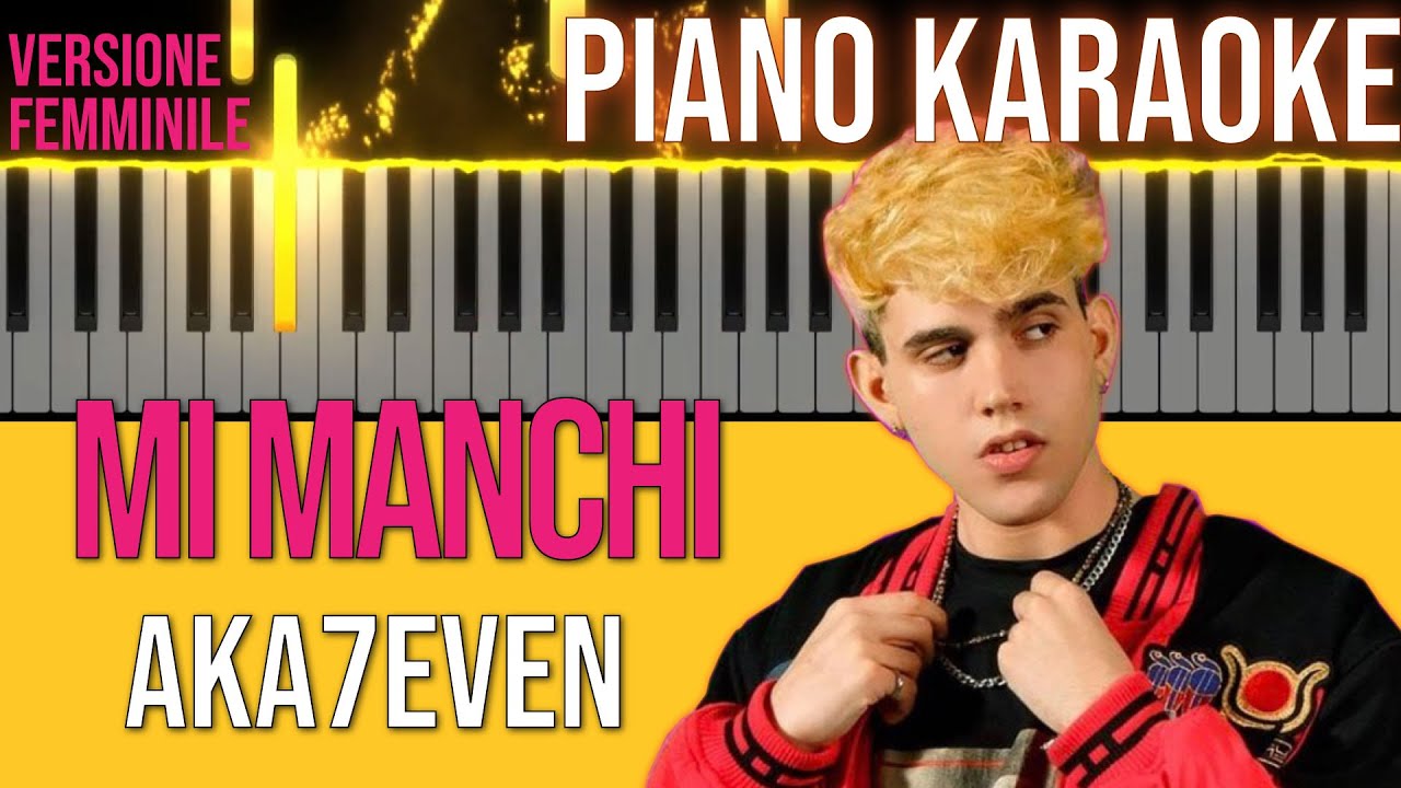 Mi Manchi - Aka7even | KARAOKE Femminile🎤🎹 (Instrumental + Tutorial) | 4k 😎