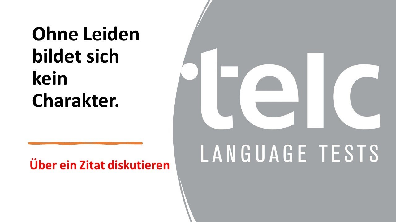 Ohne Leiden bildet sich kein Charakter | Telc Deutsch C1 Hochschule Prüfung - Zitat
