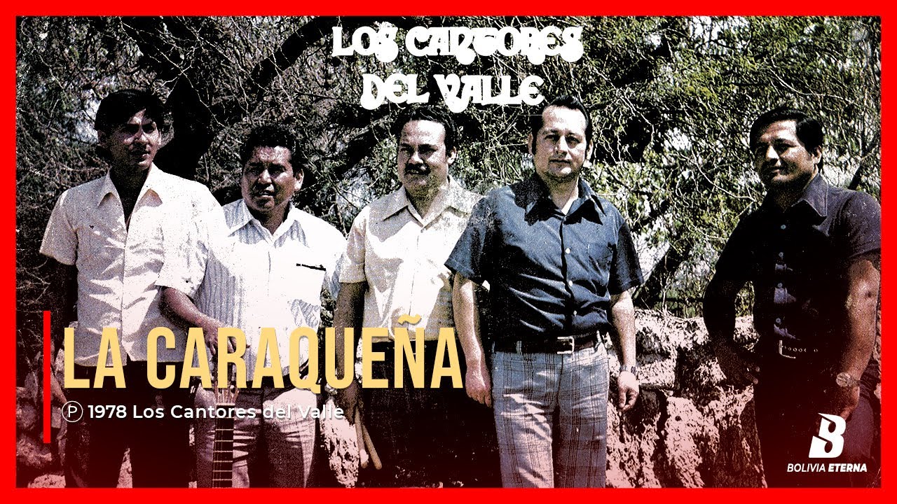 LOS CANTORES DEL VALLE - LA CARAQUEÑA