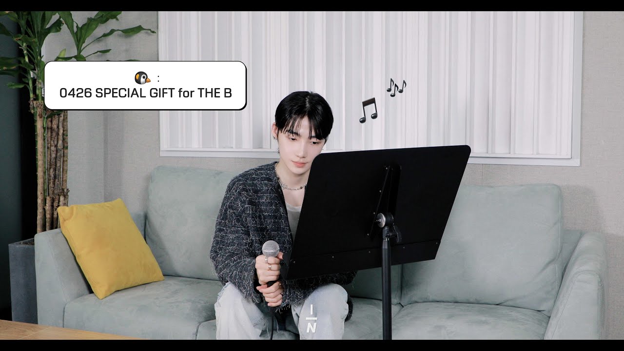 🐧 : 0426 SPECIAL GIFT for THE B