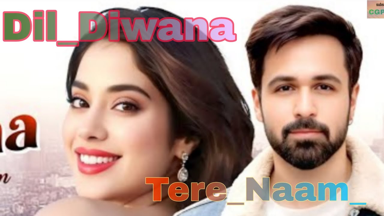 New_Song_2026__Dil_Diwana_Tere_Naam___Emran,Hashmi___Janhvi,Kapoor_ _Romantic_Song__CGPRO_10K_🎧(256k