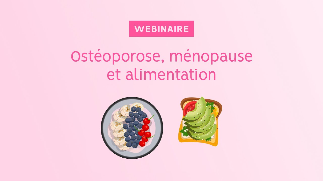 [Replay] Webinaire : Ostéoporose, ménopause et alimentation 🍽️