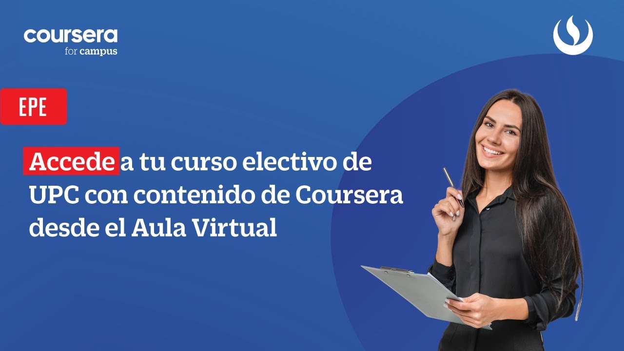 #EPE Accede a tu curso electivo EPE de UPC con contenido de Coursera desde el Aula Virtual