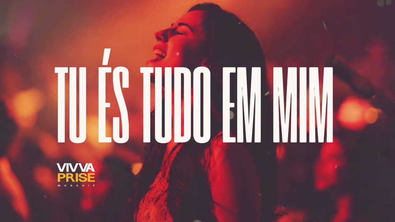 Tu és tudo em mim (Worship Session) - Entrega e Adoração Profunda