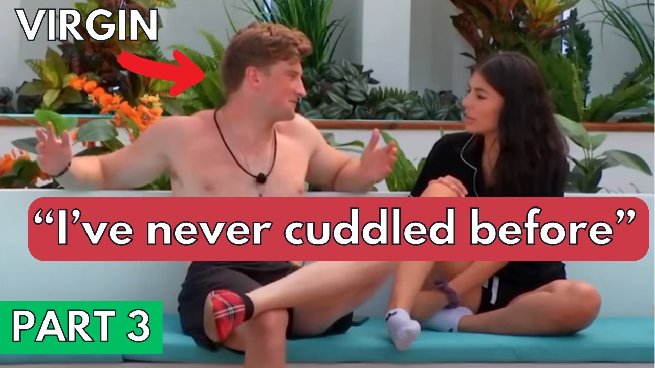 23-Year-Old Virgin Finally Gets Some (Bergie From Love Island | Part 3)