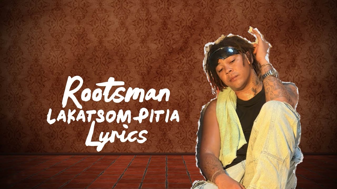 ROOTSMAN - LAKATSOM-PITIA( Lyrics )