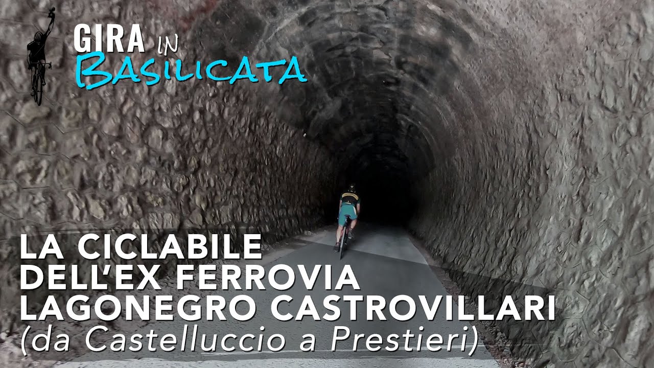 LA CICLABILE DELL'EX-FERROVIA LAGONEGRO CASTROVILLARI [Gira in Basilicata]