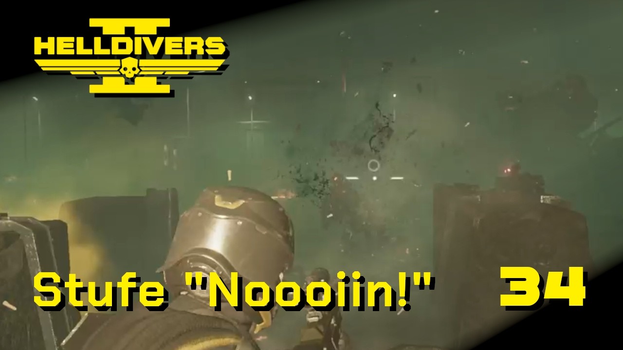 Auf dem Weg zur Stufe ''Noooiin!'' | Helldivers 2 | Ep. 34