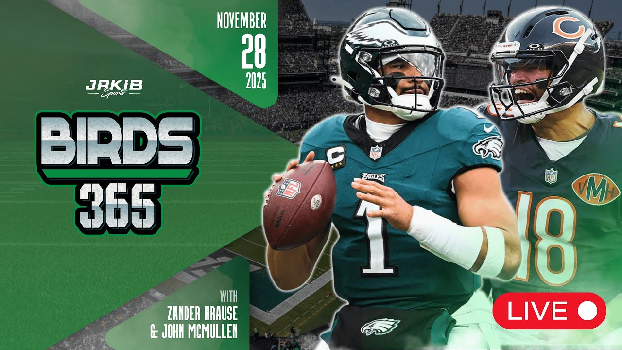 Birds 365: A Philadelphia Eagles Show | Friday November 28th, 2025