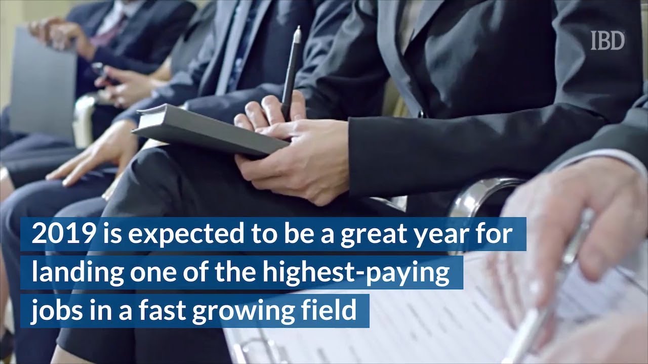 Top Paying Jobs In 2019: How To Find One In A Fast-Growing Field