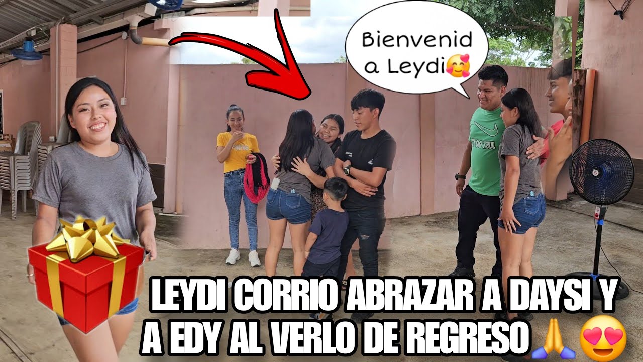 LEYDI Regresa Al Canal De EDY Y DAYSI Y Esta Gran Sorpresa Le Llevo A Los Patrones🎊😱Que Les Llevaria