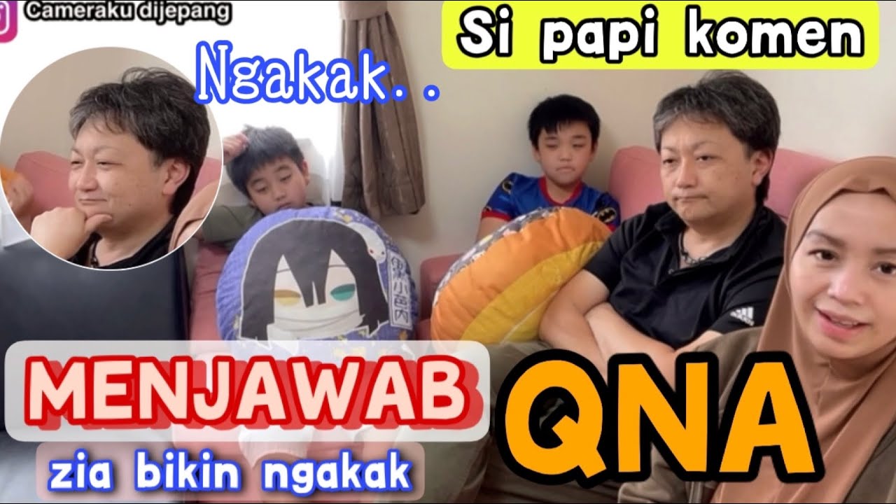 PAPI MENJAWAB PERTANYAAN QNA - ZIA KOMEN NYA BIKIN NGAKAK