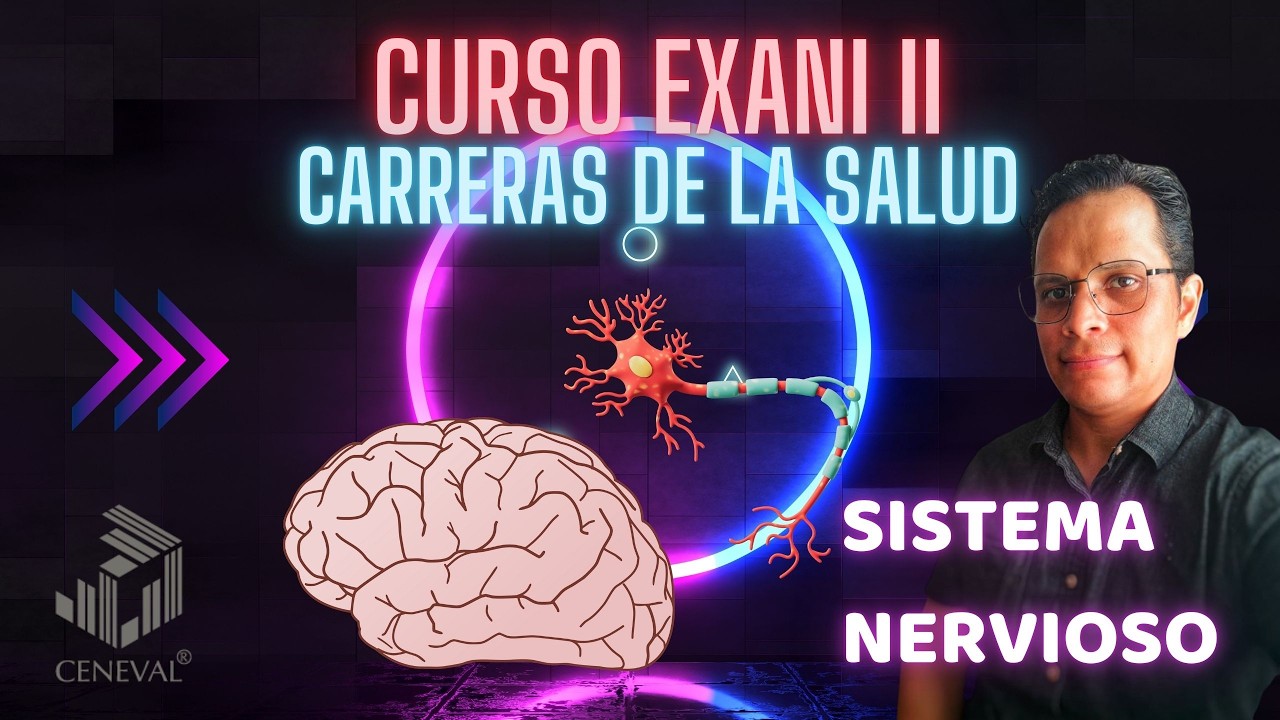 Curso EXANI II | Sistema Nervioso