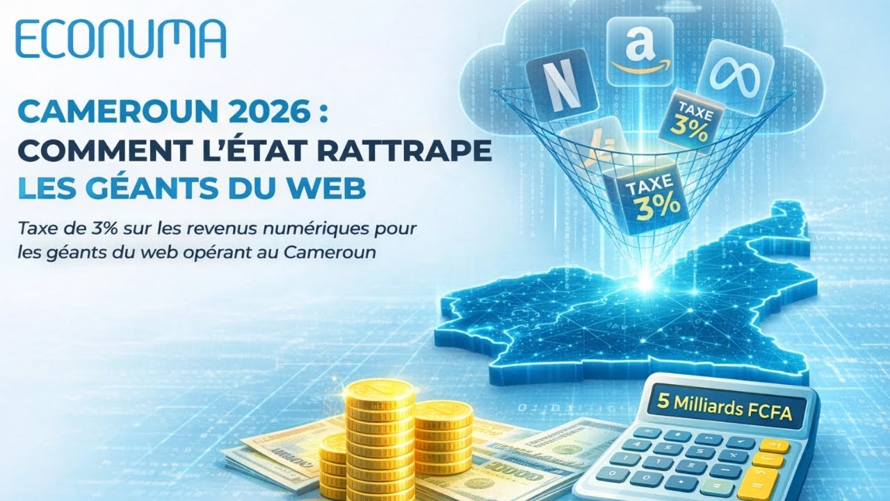 Analyse de la taxe de 3 % sur les g&eacute;ants du num&eacute;rique au Cameroun (Loi de finances 2026)